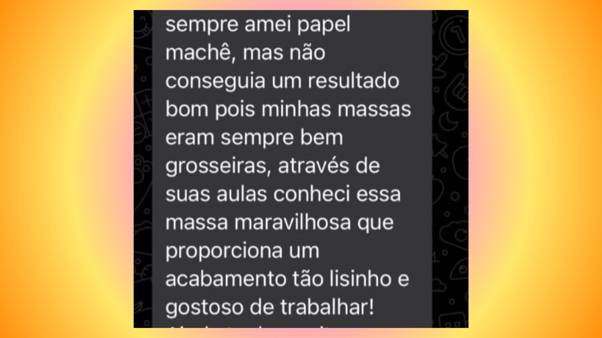 Depoimento de aluna sobre papel machê